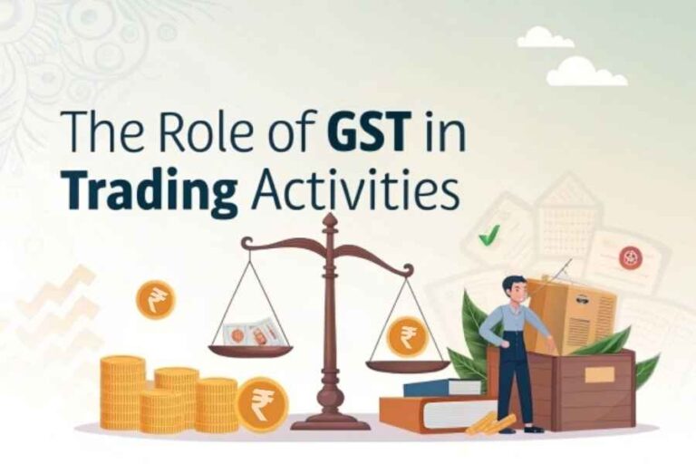 The Role of GST in Trading Activities: What Every Trader Should Know