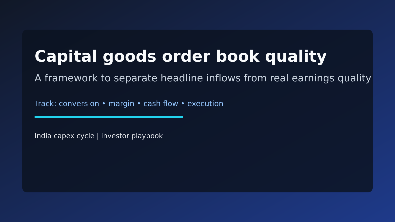 India Capital Goods: How to Judge Order Book Quality (2026)